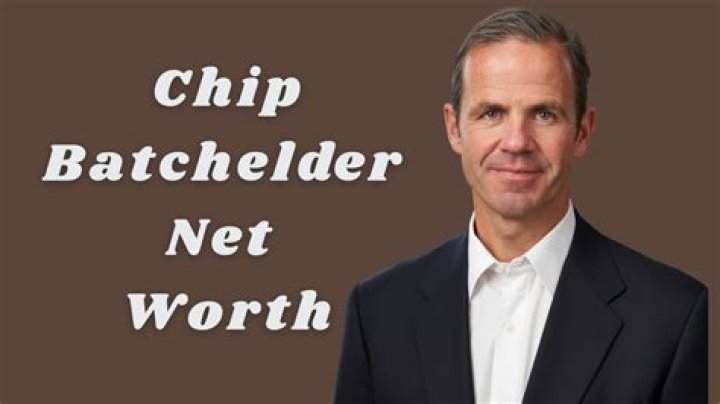 Exploring Chip Batchelder's Net Worth: A Comprehensive Insight